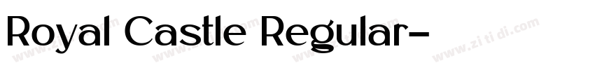 Royal Castle Regular字体转换 Royal Castle Regular字体转换